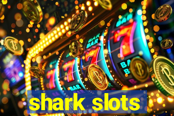 shark slots